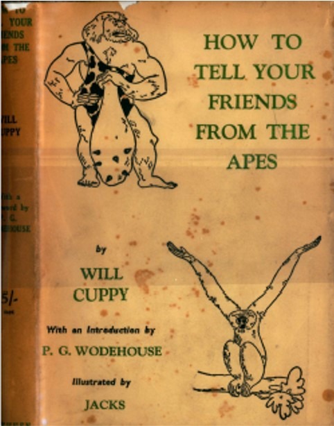 How to Tell Your Friends from the Apes, by Will Cuppy, 1934, Methuen; introduction by P. G. Wodehouse; First Edition (UK)